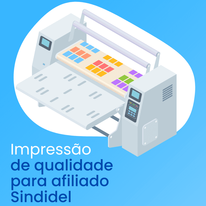 Impressão de qualidade para afiliado Sindidel